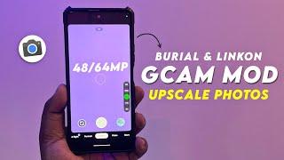 Google Camera Burial & Linkon Mod | Upscale Photos | Aux Lens | Best Gcam Mod?