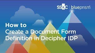 How to create a Document Form Definition (DFD) in Decipher IDP