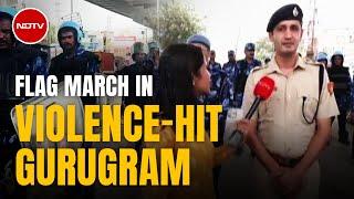 Rapid Action Force Conducts Flag March In Haryana's Gurugram After Violence Spreads