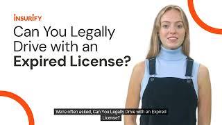 Can You Legally Drive with an Expired License?