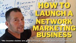 How to Launch a Network Marketing Business