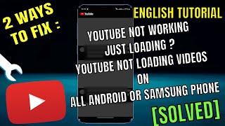 How To Fix Youtube Not Working Just Loading On Android || Youtube Not Loading Videos Android