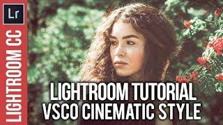 Lightroom: VSCO Cinematic Style Tutorial