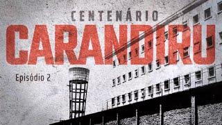 Carandiru Centenário: o massacre, o Estado e o crime organizado