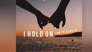 LMB Peleskii 17 - "I Hold On" (Official Visualizer)