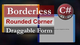 C# - Windows Forms - Borderless Rounded Corner Draggable Form