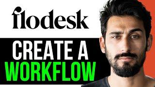 HOW TO CREATE a WORKFLOW in FLODESK! (FULL GUIDE) [2024]