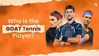 GOAT Tennis Player | Federer VS Nadal VS Djokovic | Vivek Sethia