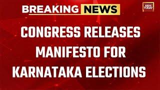 LIVE: Karnataka Congress Releases Its Election Manifesto | Karnataka Elections 2023