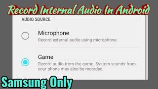 Record Internal Audio In Android (Samsung And Xiaomi Devices) *No Root