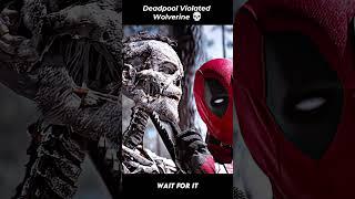 Deadpool violated wolverine  #shorts #marvel