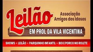 LEILÃO EM PROL DA VILA VICENTINA