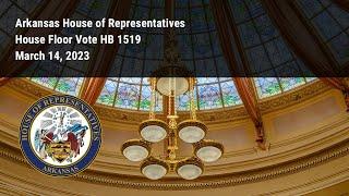 House Floor Debate for HB 1519 - Arkansas House of Representatives