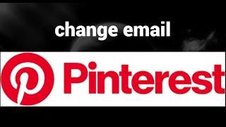 How to change email on Pinterest