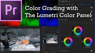 Adobe Premiere Pro CC 2017 - Lumetri Color Panel & Color Correction / Grading