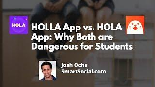 HOLLA App vs. HOLA App: Why Both are Dangerous for Students