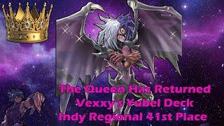 The Queen Has Return to Yu-Gi-Oh! - Vexxy's 41st Place Yubel Indy Regional Deck Profile