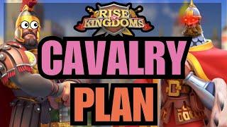 Cavalry INVESTMENT PLAN! How to main Cavalry Early-Late game! Rise of kingdoms