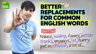 Speak Fluent English Faster! Replace Common English Words With Advanced Vocabulary | Hridhaan