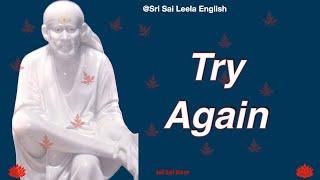 Sai Baba Message |  Try Again    l #saimotivationenglish
