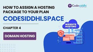 Chapter 4: How to Assign a Hosting Package to Your Plan on Codesiddhi Space