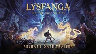 LYSFANGA: THE TIME SHIFT WARRIOR | RELEASE DATE TRAILER