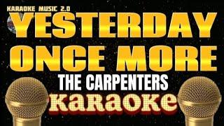 YESTERDAY ONCE MORE - The Carpenters - Karaoke