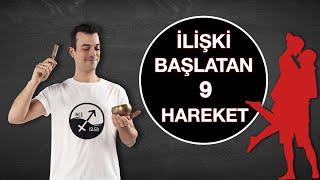 İLİŞKİ BAŞLATAN 9 HAREKET