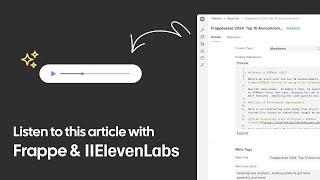 Building a "Listen to this article" feature for Frappe with ElevenLabs AI!