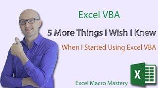 5 More things I wish I Knew When I Started Using Excel VBA