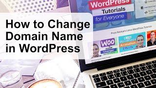 How to Change Domain Name in WordPress