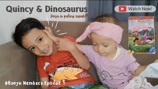 QUINCY DAN PARA DINOSAURUS LITTLE EINSTEINS || BANYU MEMBACA EPS. 5 || READ ALOUD