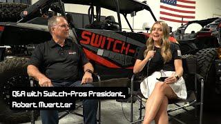 Sit down chat with Switch-Pros President Robert Muertter!