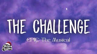 Jorge Rivera-Herrans - The Challenge (Lyrics) Ft. Anna Lea, Cast of EPIC: The Musical