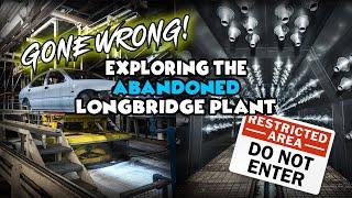 EXPLORING ABANDONED MG ROVER LONGBRIDGE CAR FACTORY!