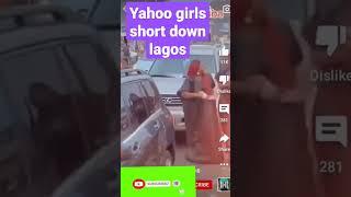 Yahoo girls short down lagos