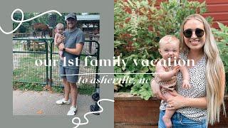 Asheville - Our First Family Vacation