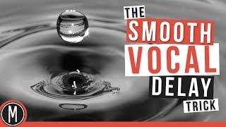 The SMOOTH VOCAL DELAY Trick - mixdown.online