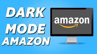 How to Enable Dark Mode on Amazon! (2025)