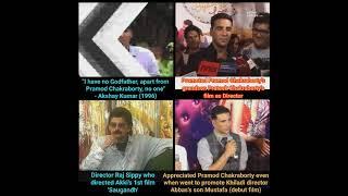 Self made Supertar Akshay Kumar appreciated his Godfather Pramod Chakraborty