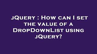 jQuery : How can I set the value of a DropDownList using jQuery?