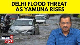 Delhi Rains | Delhi Government's Plan To Control the Flood Situation | Arvind Kejriwal | News18