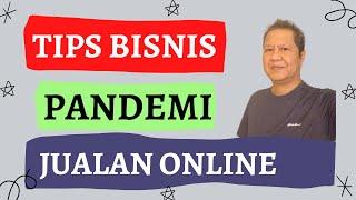 Tips Bisnis Saat Pandemi Covid-19 untuk Jualan Online (Bisnis Bisa Sukses)