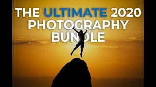 The ULTIMATE 2020 Photography Bundle