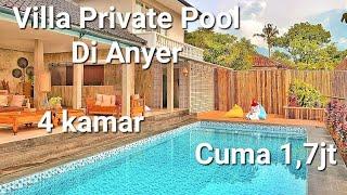 Rekomendasi Villa di Anyer - Private pool 4 kamar | Instagramable - cuma 1,7jt bikin betah