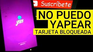 YAPE 2023 Mi Tarjeta Débito afiliada se bloqueó Qué hacer?