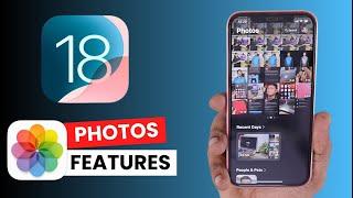 iOS 18  Photos App Features