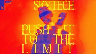 Skytech - Push It To The Limit (Official Visualizer)