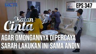 IKATAN CINTA - Ngeri Banget!! Agar Omongannya Dipercaya, Sarah Memukul Andin