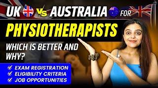 UK Vs Australia for Physiotherapist | Which is better and Why? | Academically